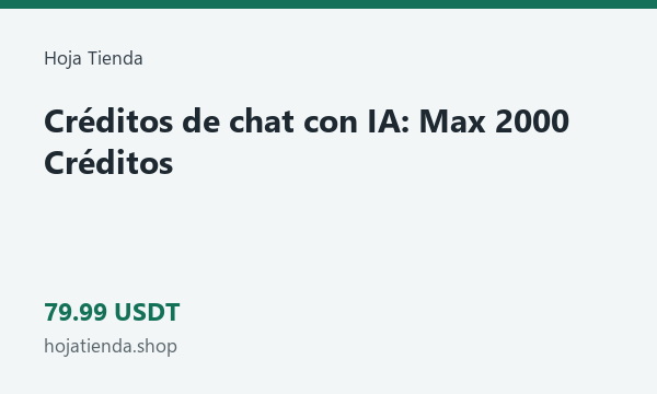 Créditos de chat con IA: Max 2000 Créditos · 79.99 USDT