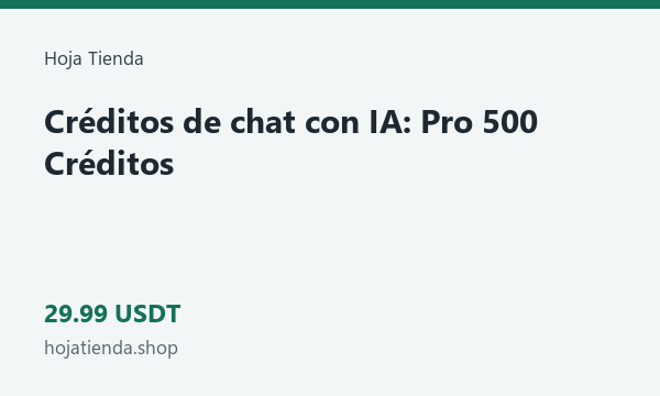 Créditos de chat con IA: Pro 500 Créditos · 29.99 USDT